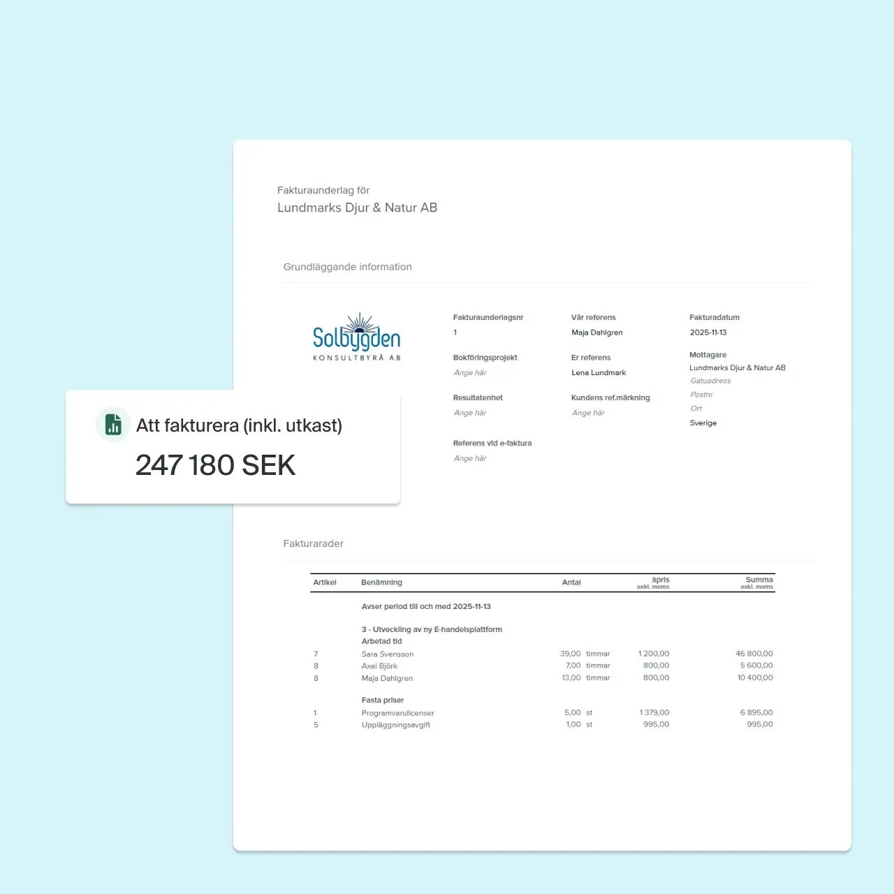 Skapa kompletta faktura- och löneunderlag